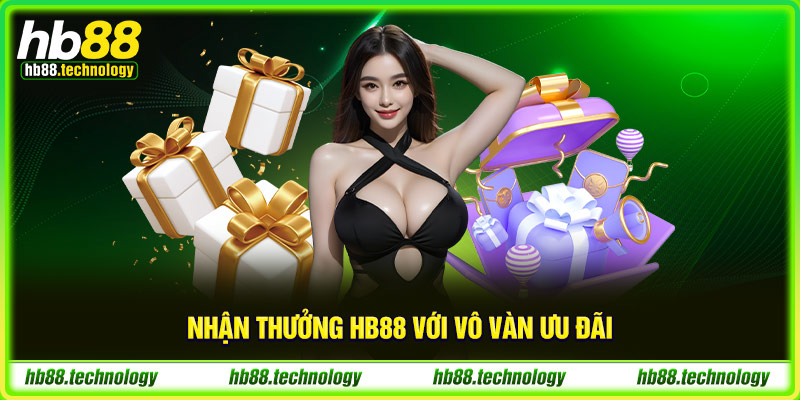 Nhận giải thưởng HB88 với vô ưu đãi 